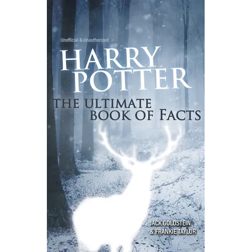 Harry Potter: The Ultimate Book of Facts