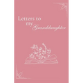 Letters to my Granddaughter (hardback)