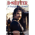 B-Shifter: A Firefighter's Memoir
