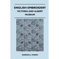 English Embroidery - Victoria and Albert Museum