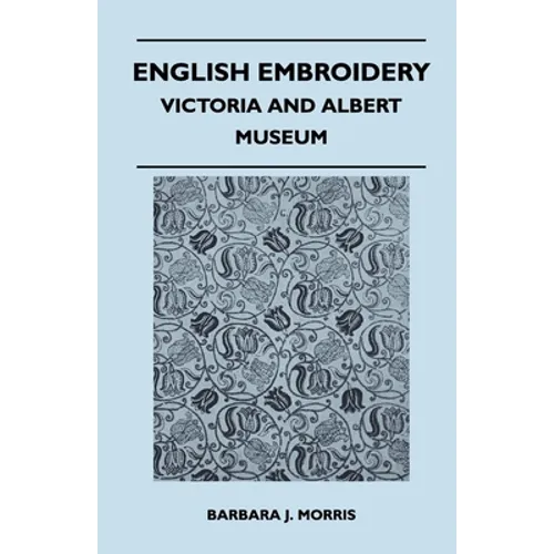 English Embroidery - Victoria and Albert Museum