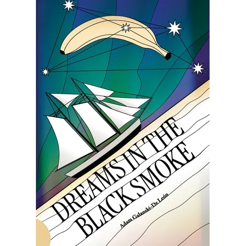 Dreams in the Black Smoke
