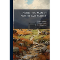Neolithic Man In North-east Surrey