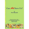 Can Art Save Us?