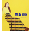 Mary Sims: A Retrospective