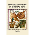 Cooking and Dining in Imperial Rome