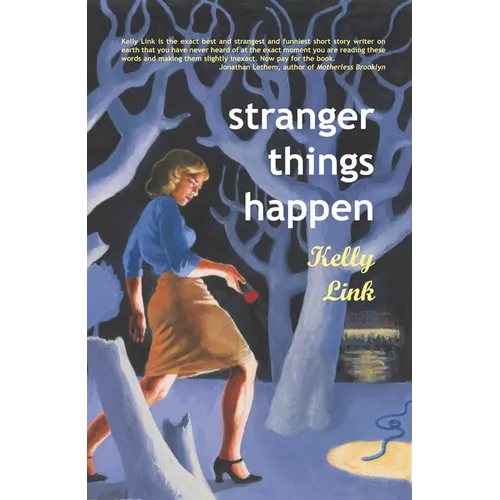 Stranger Things Happen: Stories