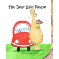 The Bear Said Please