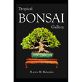 Tropical Bonsai Gallery
