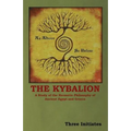 The Kybalion: A Study of the Hermetic Philosophy of Ancient Egypt and Greece
