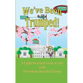 We've Been Trumped!