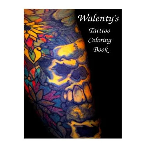 Walenty's Tattoo Coloring Book