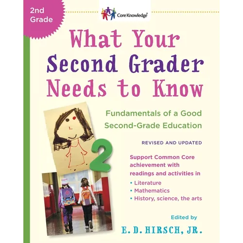 What Your Second Grader Needs to Know (Revised and Updated): Fundamentals of a Good Second-Grade Education