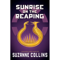 Sunrise on the Reaping (a Hunger Games Novel)