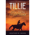 Tillie and the Golden Phantom: A Spooky Halloween Story