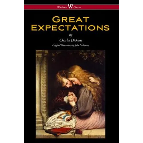 Great Expectations (Wisehouse Classics - with the original Illustrations by John McLenan 1860)