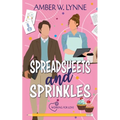 Spreadsheets & Sprinkles: A Sweet, Grumpy Sunshine, Small Town Romance