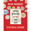 Dear Memory: Letters on Writing, Silence, and Grief