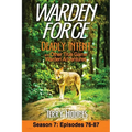 Warden Force: Deadly Intent and Other True Game Warden Adventures: Episodes 76 - 87