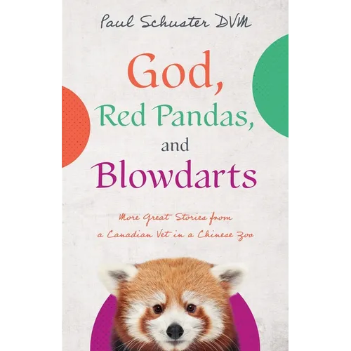 God, Red Pandas, and Blowdarts