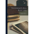 Yesterdays in a Busy Life