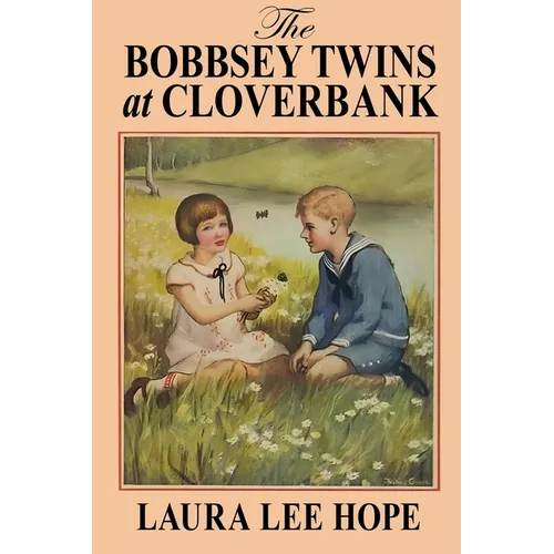The Bobbsey Twins at Cloverbank