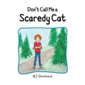 Don't Call Me a Scaredy Cat