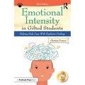 Emotional Intensity in Gifted Students: Helping Kids Cope With Explosive Feelings