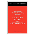 German Essays on Art History: Winckelmann, Burckhardt, Panofsky, and Others