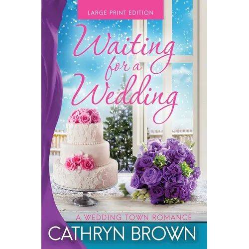 Waiting for a Wedding: Large Print