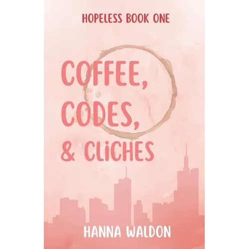 Coffee, Codes, & Cliches
