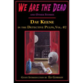 We Are the Dead and Other Stories: Day Keene in the Detective Pulps Volume II