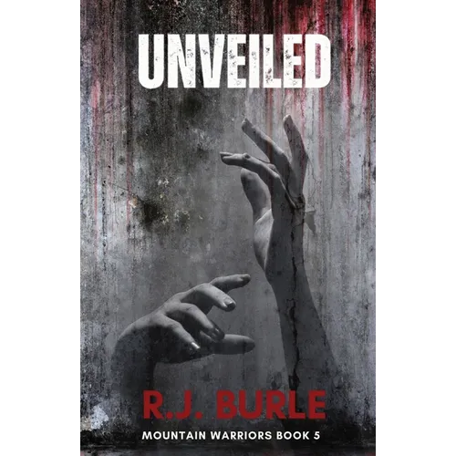 Unveiled: Mountain Warriors Book 5