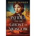 The Infidel and the Ghost of Moscow