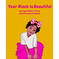 Your Black Is Beautiful