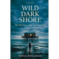 Wild Dark Shore: The Stilt-House on the Vanishing Island