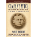 Company Aytch or a Side Show of the Big Show: A Memoir of the Civil War