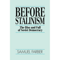 Before Stalinism: The Rise and Fall of Soviet Democracy
