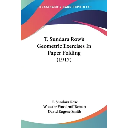 T. Sundara Row's Geometric Exercises In Paper Folding (1917)