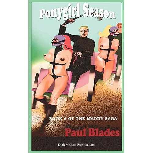 Ponygirl Season- Book Six of the Maddy Saga