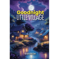 Goodnight Little Village
