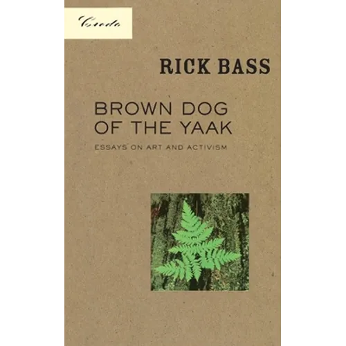 Brown Dog of the Yaak: Essays on Art and Activism