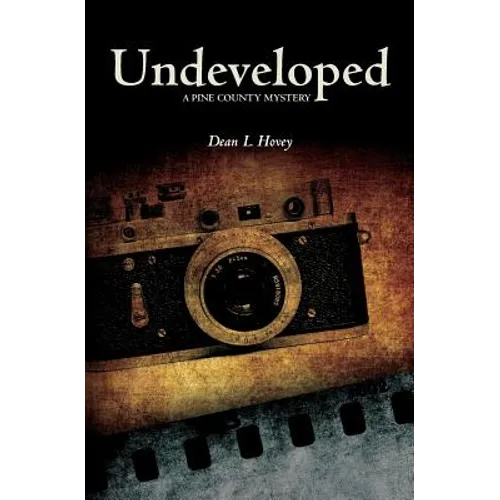 Undeveloped: A Pine County Mystery
