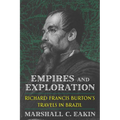 Empires and Exploration: Richard Francis Burton's Travels in Brazil