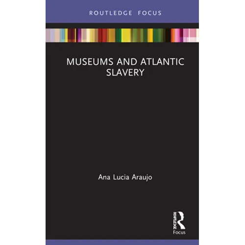 Museums and Atlantic Slavery
