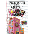 Pick Your Own Quest: The Chocolate Factory