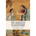 THE ANALECTS OF CONFUCIUS (annotated)