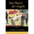 Too Heavy for Angels