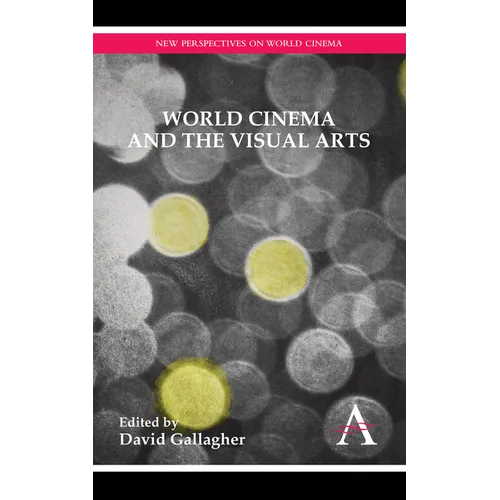 World Cinema and the Visual Arts