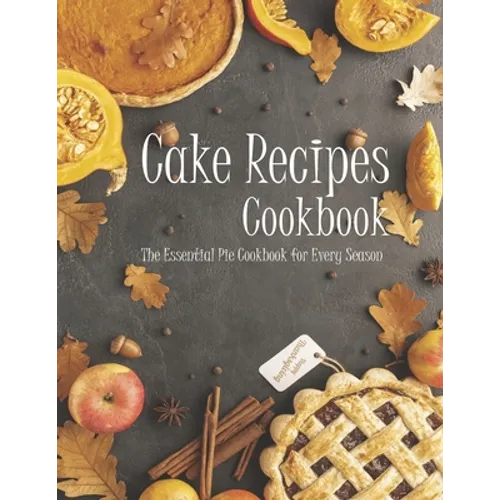 Cake Recipes: The book contains the recipes you need
